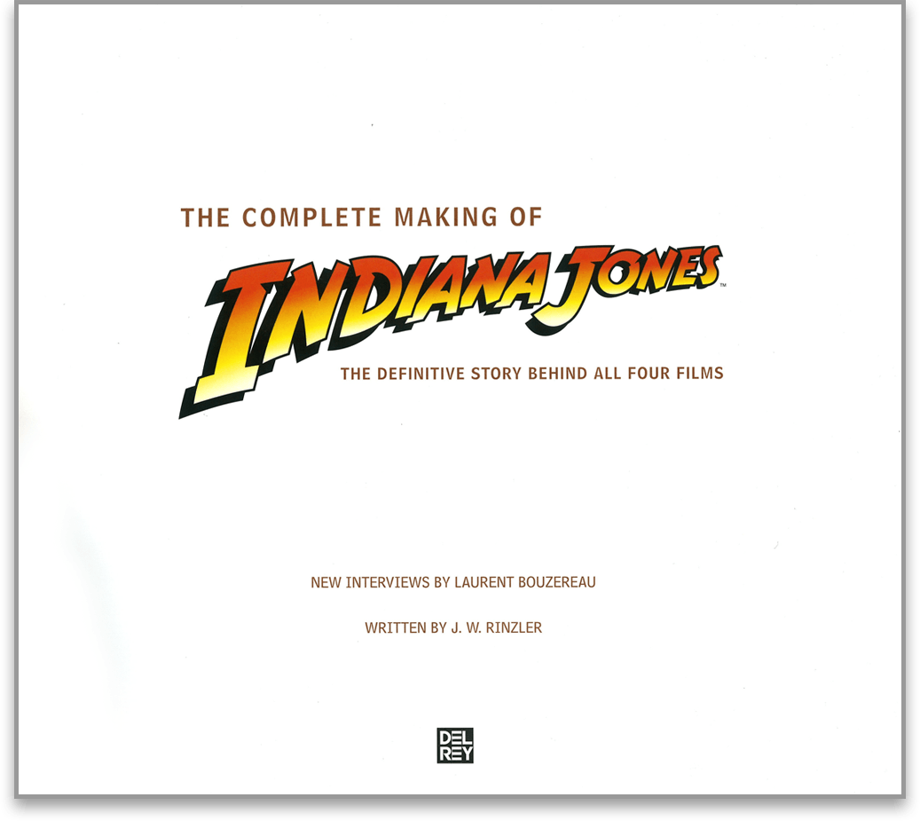 The Complete Making Of Indiana Jones Laurent Bouzereau